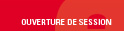 OUVERTURE DE SESSION