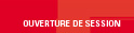 OUVERTURE DE SESSION