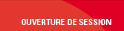 OUVERTURE DE SESSION