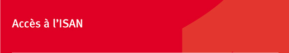 ACCÈS À L’ I SAN