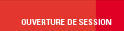 OUVERTURE DE SESSION